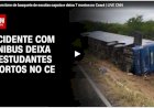 Ônibus com time de basquete de escolas capota e deixa 7 mortos no Ceará