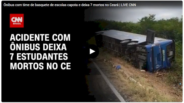 Ônibus com time de basquete de escolas capota e deixa 7 mortos no Ceará